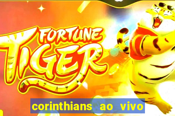 corinthians ao vivo multi multicanal